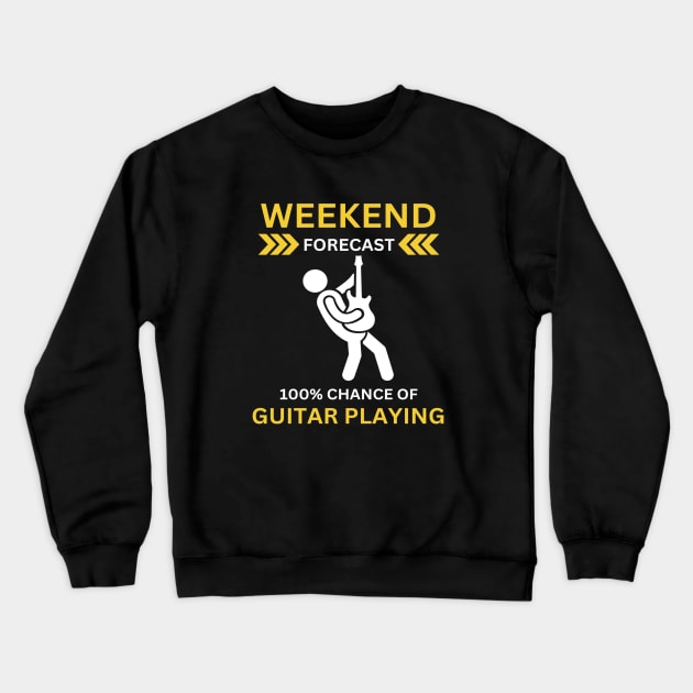 Weekend Forecast- 100% Guitar Playing Crewneck Sweatshirt by Wilcox PhotoArt